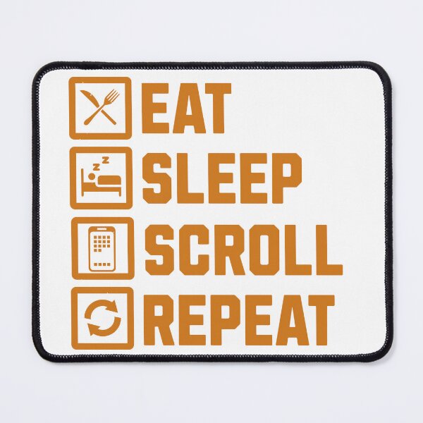 Item preview, Phone Addiction - Eat Sleep Scroll Repeat designed and sold by CyberWindow.