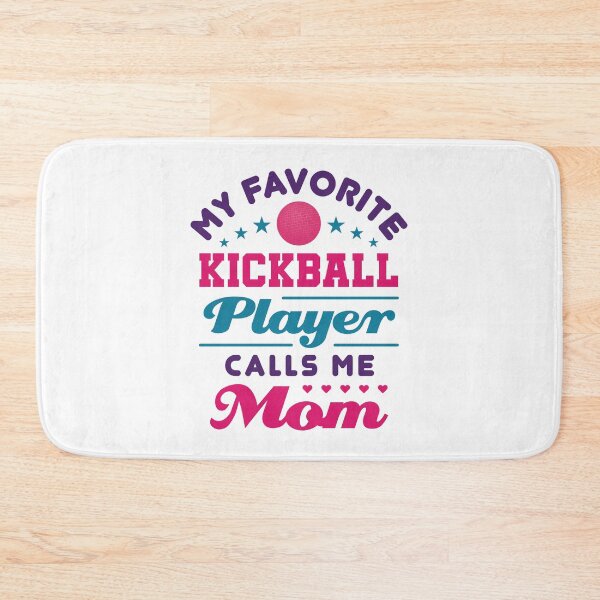 Item preview, My Favorite Kickball Player Calls Me Mom designed and sold by jaygo.