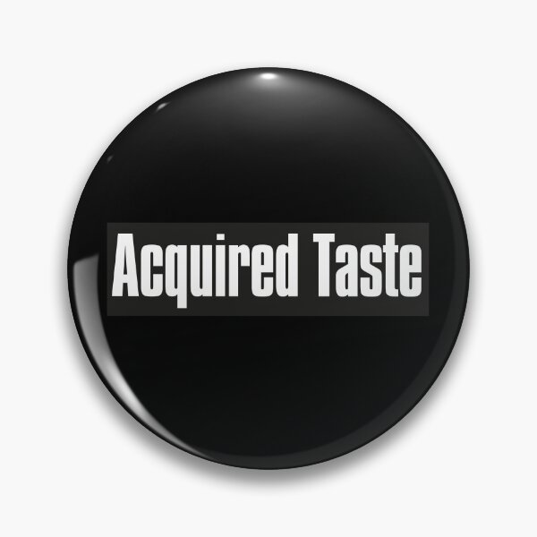 Item preview, Acquired Taste designed and sold by The-Directory.