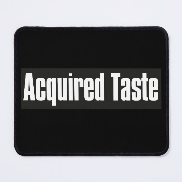 Item preview, Acquired Taste designed and sold by The-Directory.