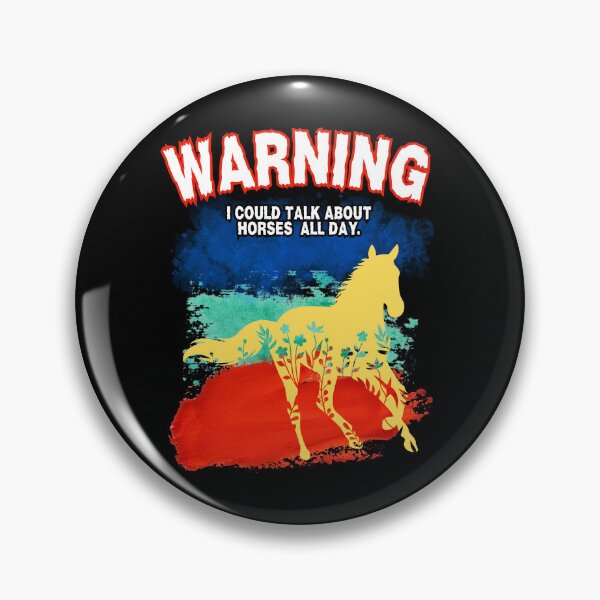 Item preview, Warning, I Could Talk About Horses All Day Thoroughbred Horse Edition v14 designed and sold by GrimCuteStudio.