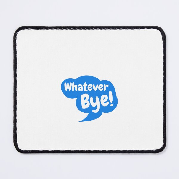Item preview, Whatever…bye! designed and sold by HadleyCruz.
