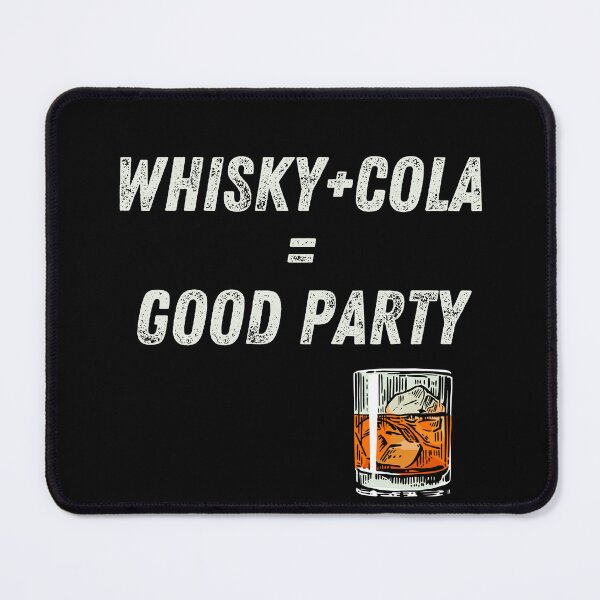 Item preview, Whisky Cola Good Party designed and sold by Pixel-Forge.
