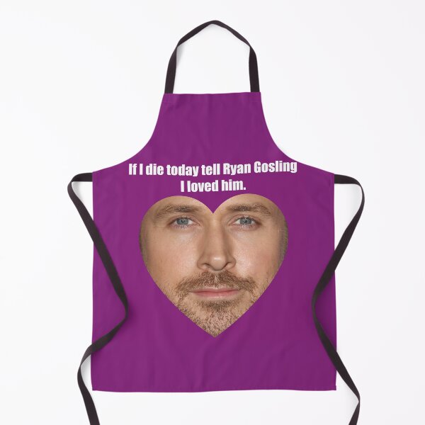 Item preview, If I die today tell Ryan Gosling I loved him. designed and sold by melissamaduka.