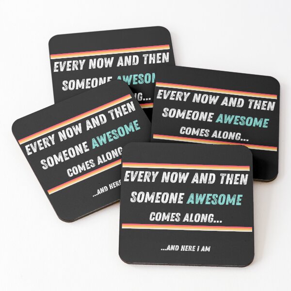 Item preview, every now and then someone awesome comes along and here i am Funny designed and sold by amine707.