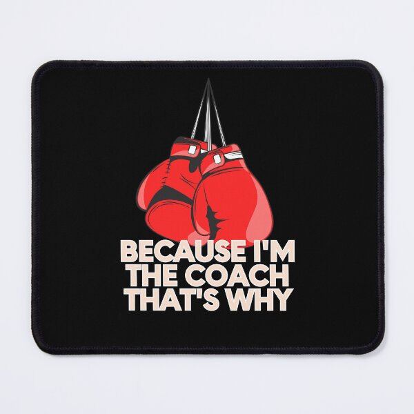 Item preview, Because I'm the coach That's why - Funny coach Boxing designed and sold by MagdaKlosArt.