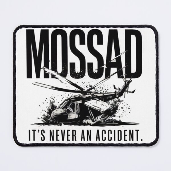 Item preview, Mossad - It's Never An Accident funny T-shirt designed and sold by Reichcorp.