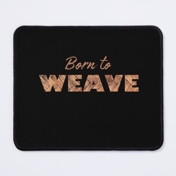 Item preview, Basket weaving Born to Weave gifts for weavers designed and sold by alczar.