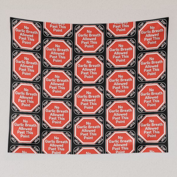 Item preview, STOP:  No Garlic Breath Allowed Past This Point - funny warning signs designed and sold by DesignsFromTW-S.