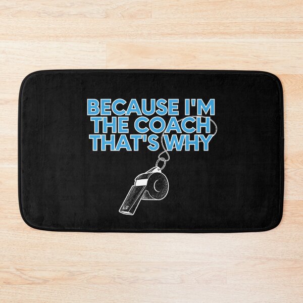 Item preview, Because I'm the coach That's why - Funny coach designed and sold by MagdaKlosArt.