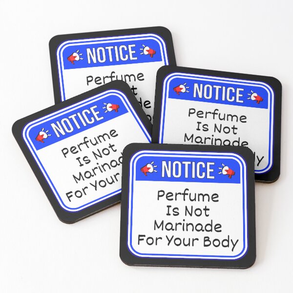 Item preview, NOTICE:  Perfume Is Not Marinade For Your Body - funny warning signs designed and sold by DesignsFromTW-S.
