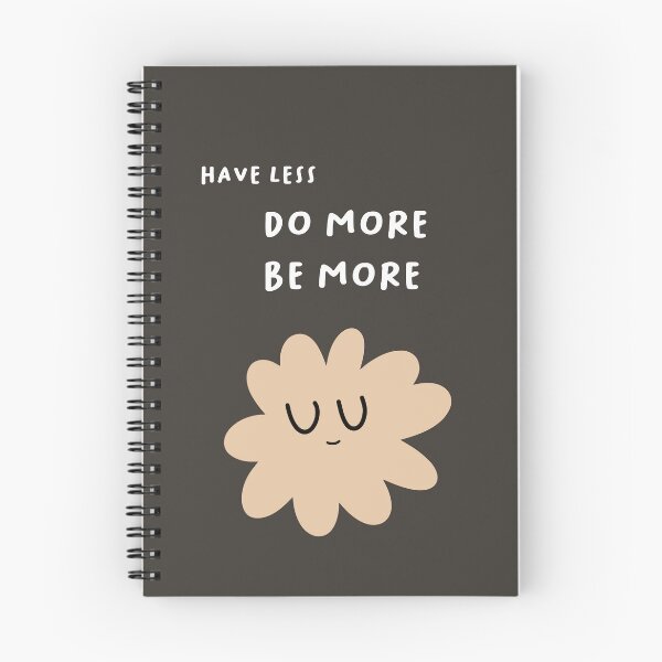Item preview, Have less, DO MORE, BE MORE | Cute Flower Illustration designed and sold by RM-Journey.