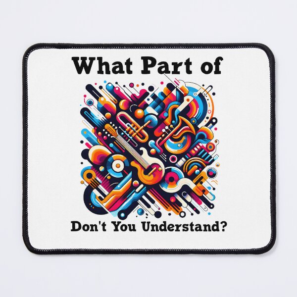 Item preview, What Part of Music Don't You Understand? Funny Music Design designed and sold by Itaya Art.