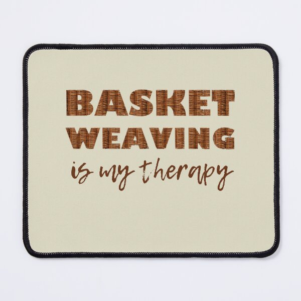 Item preview, Basket weaving is my therapy gifts for weavers designed and sold by alczar.