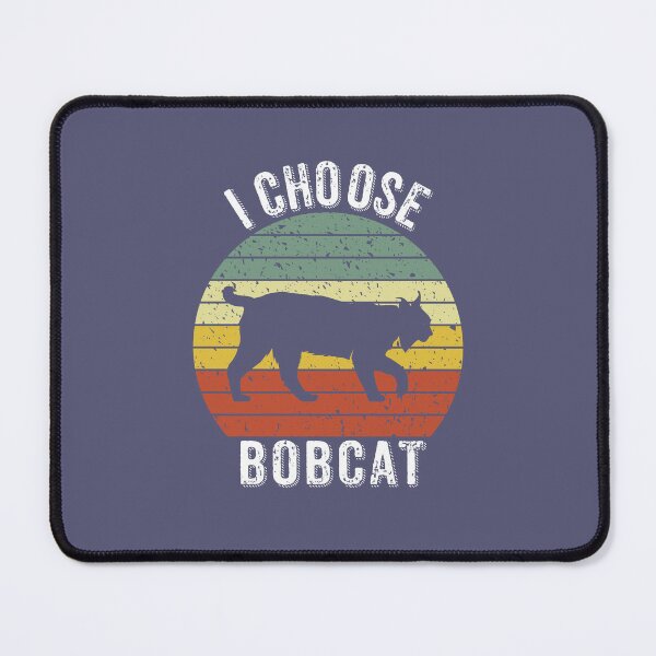 Item preview, I Choose Bobcat designed and sold by Wild-Co.