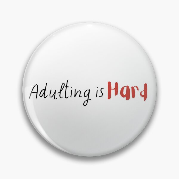 Item preview, Adulting is Hard Design designed and sold by CarefulCreation.