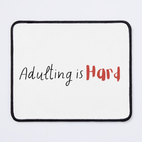 Item preview, Adulting is Hard Design designed and sold by CarefulCreation.
