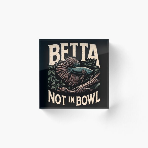 Item preview, Betta Not In Bowl designed and sold by ReefVibe.