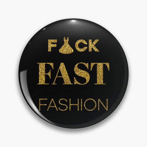 Item preview, FCK Fast Fashion - It’s a desaster for people and environment (Gold Edition) designed and sold by asanaworld.