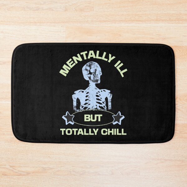 Item preview, Mentally Ill But Totally Chill designed and sold by DomTeesHaven.