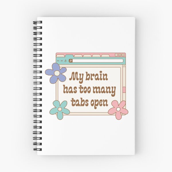 Item preview, My brain has too many tabs open illustration | ADHD, AuDHD, neurodiversity, overthinker  designed and sold by NeurodiverseTea.