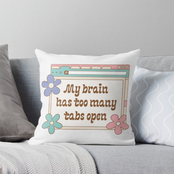 Item preview, My brain has too many tabs open illustration | ADHD, AuDHD, neurodiversity, overthinker  designed and sold by NeurodiverseTea.