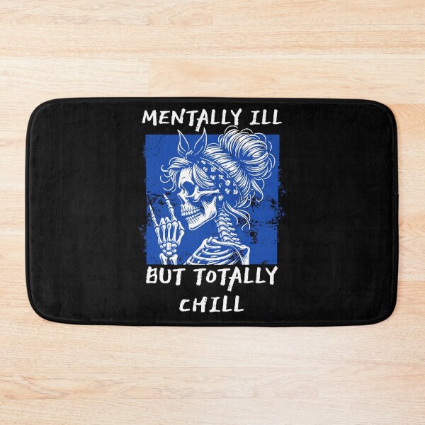 Item preview, Mentally Ill But Totally Chill designed and sold by DomTeesHaven.