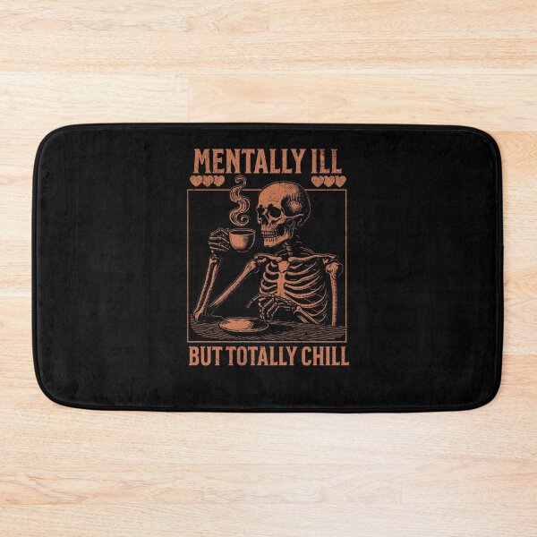 Item preview, Mentally Ill But Totally Chill designed and sold by DomTeesHaven.
