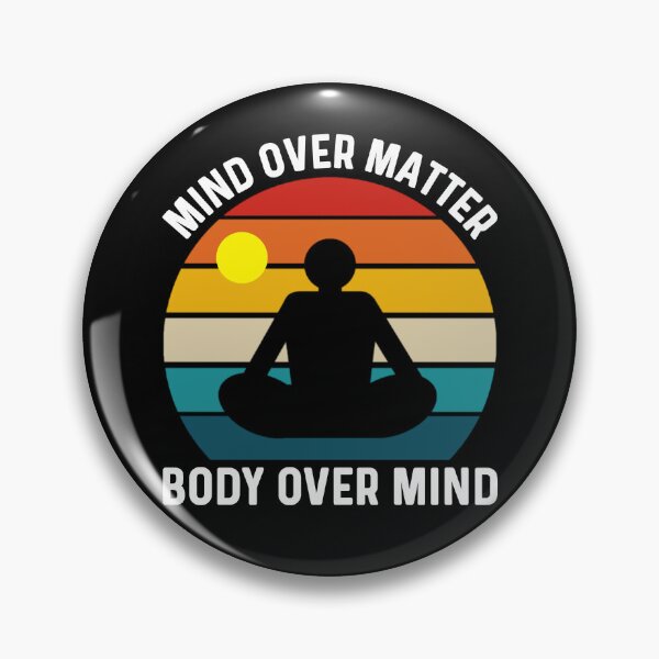 Item preview, Mind Over Matter Body Over Mind, Yoga Meditation Inspiration  designed and sold by Sunserize Designs.
