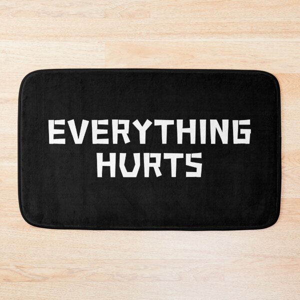 Item preview, Everything Hurts designed and sold by Dabbing Turtle Designs.