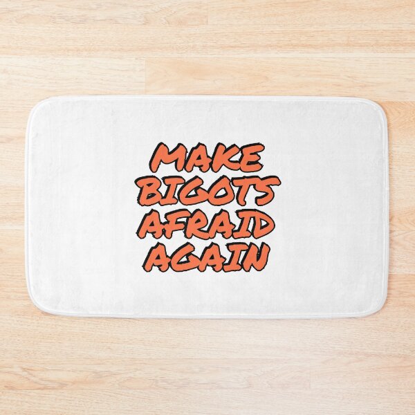 Item preview, Make bigots afraid again  designed and sold by Inspirationmotivation.