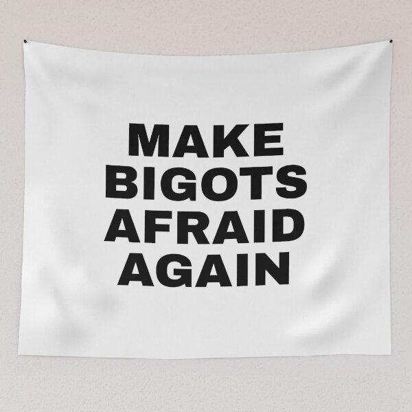 Item preview, Make bigots afraid again  designed and sold by Inspirationmotivation.