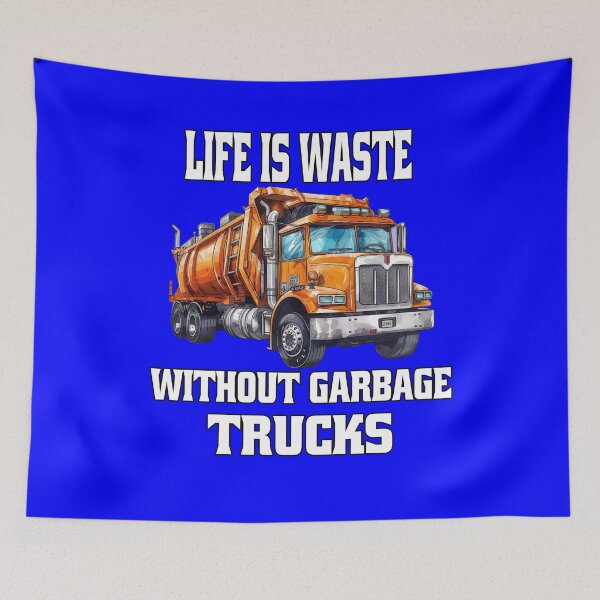 Item preview, Occupation Garbage Truck Waste Hauler Life Is Waste Without Garbage Trucks designed and sold by fantasticdesign.