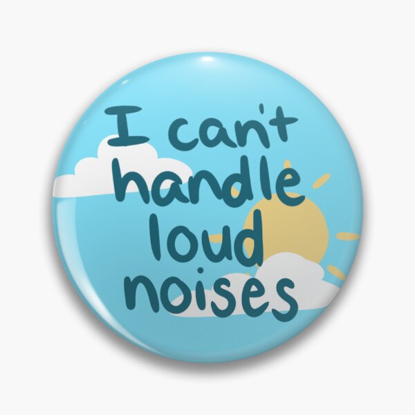 Item preview, I can’t handle loud noises disability alert designed and sold by dreamsclouds.