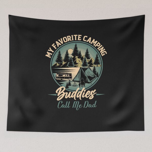 Item preview, My Favorite Camping Buddies Call Me Dad designed and sold by AlienOccupation.