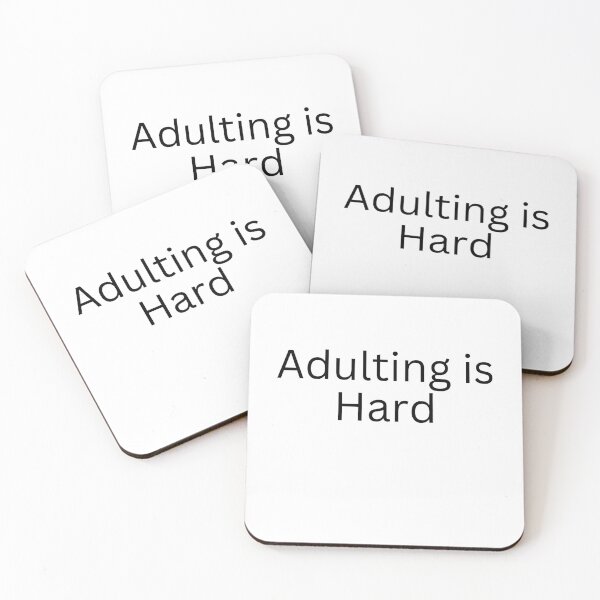 Item preview, Adulting Is Hard Simple Graphic designed and sold by socialarmour.