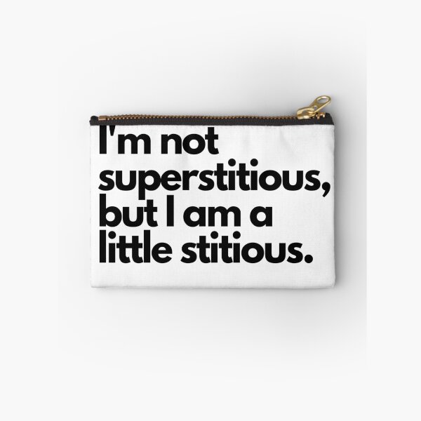 Item preview, I'm not superstitious, but I am a little stitious. Humor Quote Simple designed and sold by socialarmour.