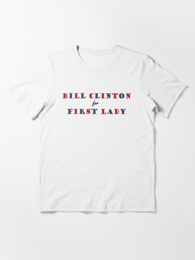 bill for first lady t shirt