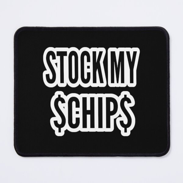Item preview, Stock My Chips designed and sold by ghostblack305.