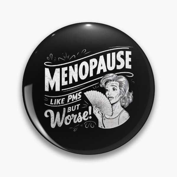 Item preview, Menopause Like PMS But Worse (Vintage style) designed and sold by AmorcitoDesigns.