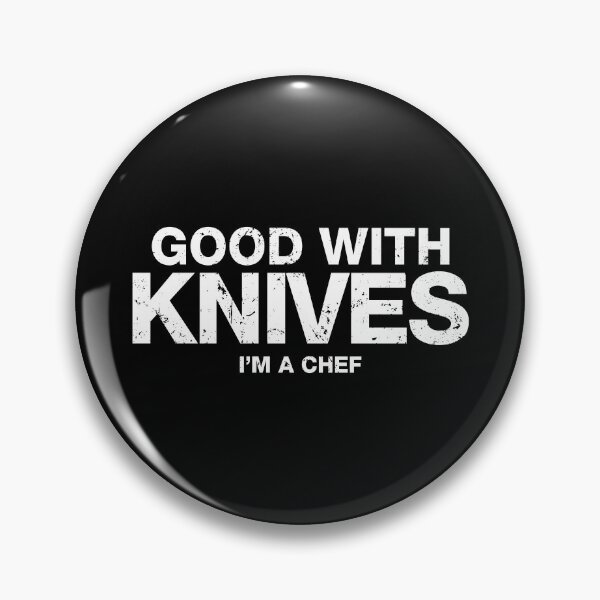 Item preview, Good with knives I’m a chef designed and sold by viunziameriza.