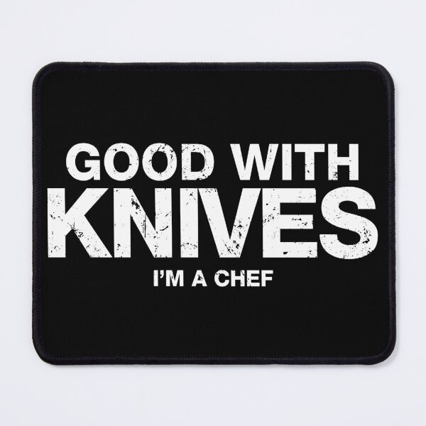 Item preview, Good with knives I’m a chef designed and sold by viunziameriza.