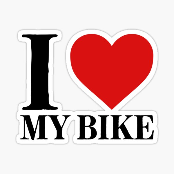I Love My Bike For Biker Bikes Sticker By Shieldapparel Redbubble Parmish verma logo design on bike backlight sticker , new back light design 2020. redbubble
