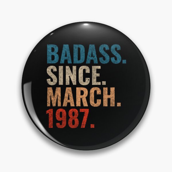 Item preview, Badass since March 1987 Vintage 1987 March birthday gift designed and sold by Teelogic.