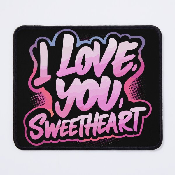 Item preview, I Love You Sweetheart designed and sold by Quirky Shirts.