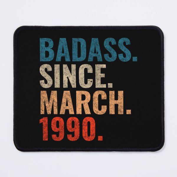 Item preview, Badass since March 1990 Vintage 1990 March birthday gift designed and sold by Teelogic.