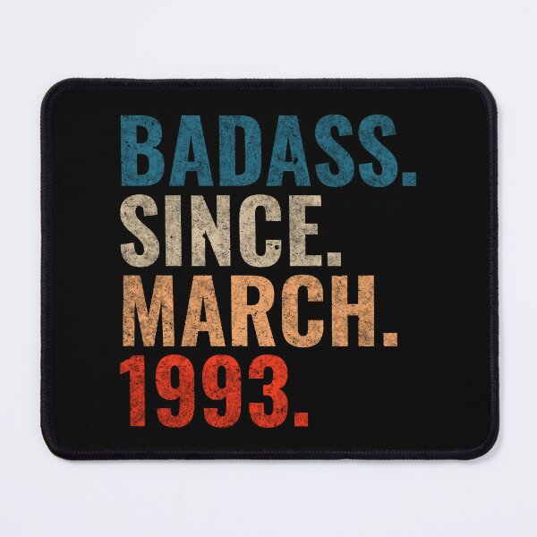 Item preview, Badass since March 1993 Vintage 1993 March birthday gift designed and sold by Teelogic.