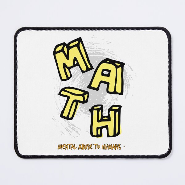Item preview, math is mental abuse of human funny engineering t-shirt | MATH Mental Abuse To Humans designed and sold by KARTICK DUTTA.