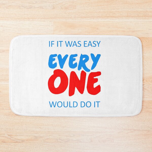 Item preview, if it was easy everyone would do it  designed and sold by KARTICK DUTTA.
