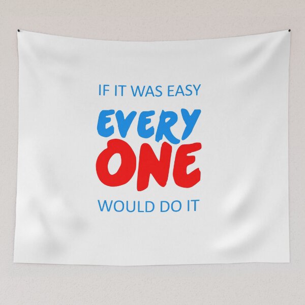Item preview, if it was easy everyone would do it  designed and sold by KARTICK DUTTA.